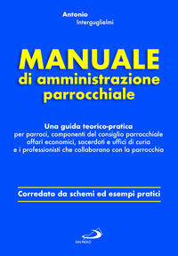 9788892242784 - Manuale di amministrazione parrocchiale. Una guida teorico-pratica per parroci, componenti del consiglio parrocchiale af