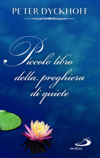 9788892243231 - Piccolo libro della preghiera di quiete