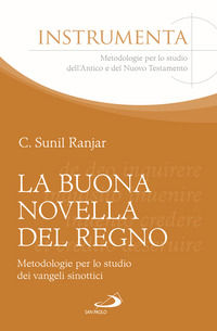 9788892247604 - La buona novella del regno. Metodologie per lo studio dei vangeli sinottici