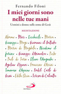 9788892249295 - I miei giorni sono nelle tue mani. Uomini e donne sulle orme di Gesù