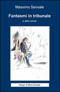 9788892300118 - Fantasmi in tribunale e altre storie