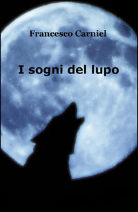 9788892303331 - I sogni del lupo