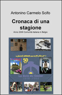 9788892309678 - Cronaca di una stagione. Anno 2006 comunità italiana in Belgio