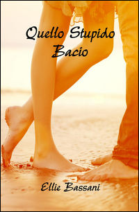 9788892310827 - Quello stupido bacio