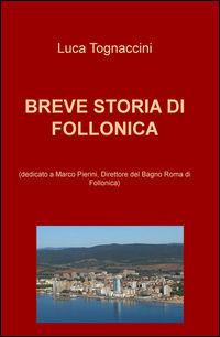 9788892318946 - Breve storia di Follonica