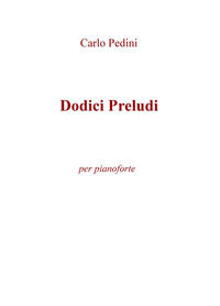 9788892324930 - Dodici preludi. Per pianoforte
