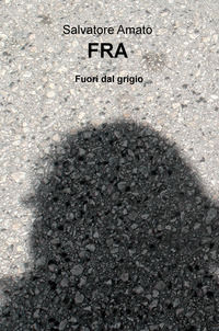9788892326132 - Fra. Fuori dal grigio