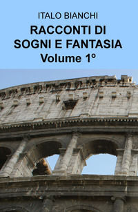 9788892326668 - Racconti di sogni e fantasia. Vol. 1