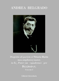 9788892335189 - Disqisitio ab partem et Vittorio Buttis mea ampliatorj mater in Es_ Pater: un <quaderno> per Belgradus. Vol. 1: Pagg. 1-