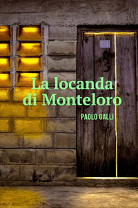 9788892336384 - La locanda di Monteloro