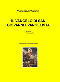 9788892336766 - Il vangelo di san Giovanni evangelista. Teologia del regno messianico