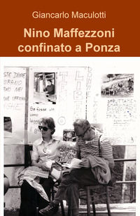 9788892337251 - Nino Maffezzoni confinato a Ponza