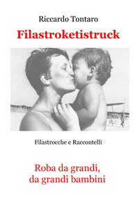 9788892337435 - Filastroketistruck. Filastrocche e raccontelli