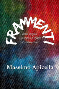 9788892339392 - Frammenti. Come sospese o parole o farfalle m'attraversano
