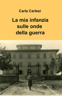 9788892339552 - La mia infanzia sulle onde della guerra