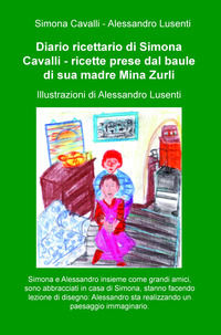 9788892339897 - Diario ricettario di Simona Cavalli. Ricette prese dal baule di sua madre Mina Zurli