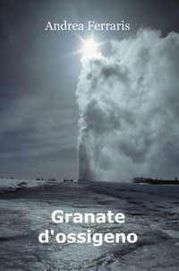 9788892341548 - Granate d'ossigeno