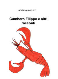 9788892345348 - Gambero Filippo e altri racconti