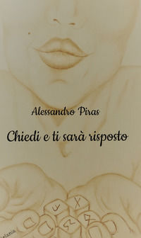 9788892352117 - Chiedi e ti sarà risposto. Non perder tempo per ottenere ciò che desideri!