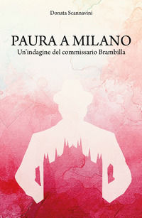 9788892355071 - Paura a Milano. Un'indagine del commissario Brambilla