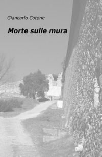 9788892355149 - Morte sulle mura