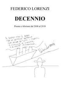 9788892357020 - Decennio. Poesie e aforismi dal 2008 al 2018