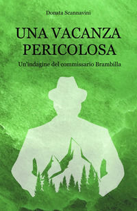 9788892357518 - Una vacanza pericolosa. Un'indagine del commissario Brambilla
