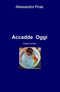 9788892357792 - Accadde oggi. Oceani lontani