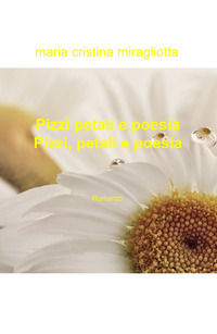 9788892364196 - Pizzi, petali e poesia