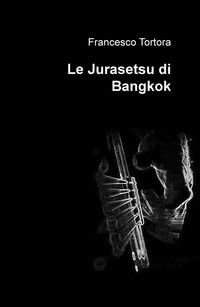 9788892364929 - Le Jurasetsu di Bangkok