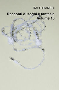 9788892368552 - Racconti di sogni e fantasia. Vol. 10