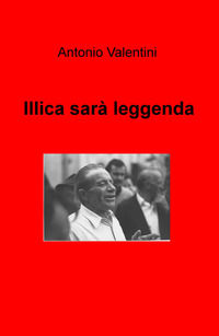 9788892370197 - Illica sarà leggenda