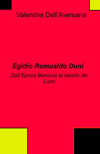 9788892376991 - Egidio Romualdo Duni. Dall'epoca Barocca al secolo dei Lumi