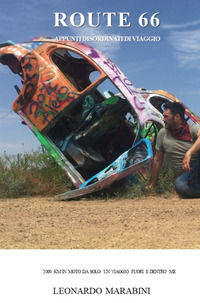 9788892377950 - Route 66. Appunti disordinati di viaggio. 5.000 km in moto da solo: un viaggio fuori e dentro me
