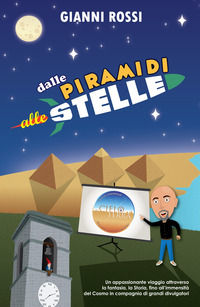 9788892378186 - Dalle piramidi alle stelle