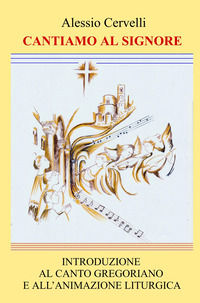 9788892379985 - Cantiamo al Signore. Introduzione al canto gregoriano e all'animazione liturgica
