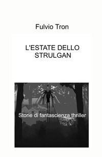 9788892380028 - L'estate dello Strulgan