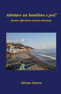 9788892381049 - Adottare un bambino e poi? Alcune riflessioni sul post adozione