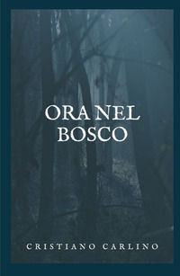 9788892382848 - Ora nel bosco