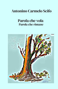 9788892383180 - Parola che vola. Parola che rimane