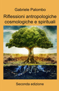 9788892384439 - Riflessioni antropologiche cosmologiche e spirituali