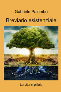 9788892384446 - Breviario esistenziale. La vita in pillole