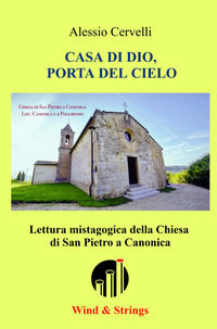 9788892385108 - Casa di Dio, porta del cielo. Lettura mistagogica della chiesa di San Pietro a Canonica