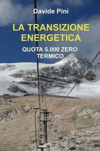 9788892390584 - La transizione energetica. Quota 5.000 zero termico