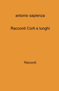 9788892391178 - Racconti corti e lunghi
