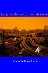 9788892392168 - Le piccole volpi del deserto