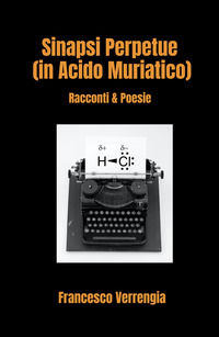 9788892392229 - Sinapsi Perpetue (in Acido Muriatico). Racconti & Poesie