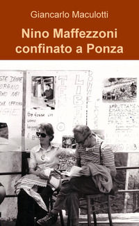 9788892394377 - Nino Maffezzoni confinato a Ponza