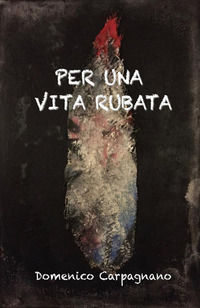 9788892501430 - Per una vita rubata. Summum ius summa iniuria