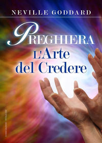 9788892597839 - Preghiera. L'arte del credere